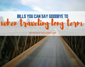 Bills You Can Say Goodbye to When Traveling Long Term
