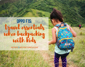 Oppo F1s: Travel Essentials When Backpacking With Kids