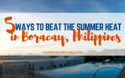 5 Ways to Beat the Summer Heat in Boracay