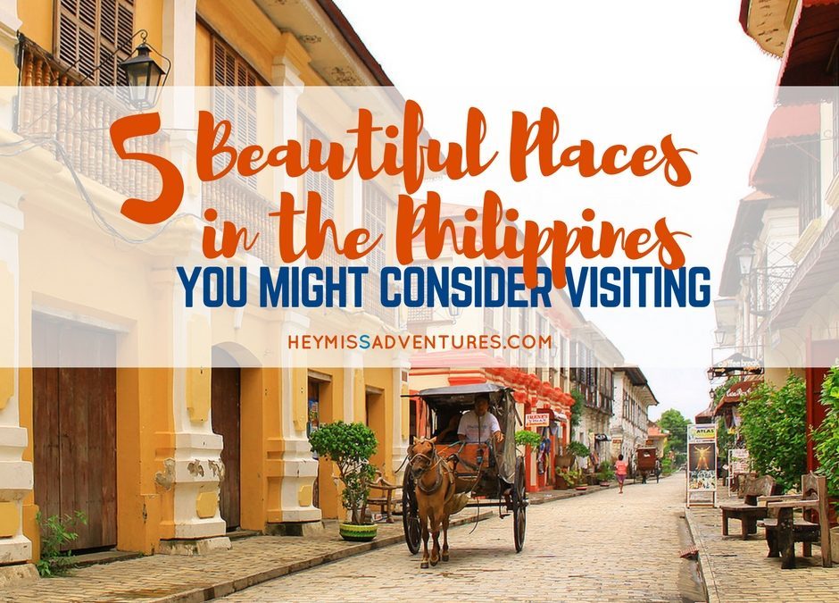 5 Beautiful Places in the Philippines You Might Consider Visiting