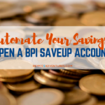 Automate Your Savings: Open a BPI Save-Up Account
