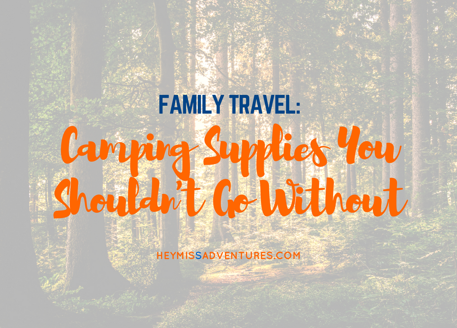 Camping Supplies You Shouldn’t Go Without