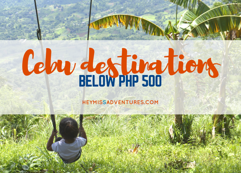 Budget Travel: Cebu Destinations Below 500PHP!