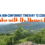 A Non-Conformist Itinerary to Cebu Taken with Huawei P9