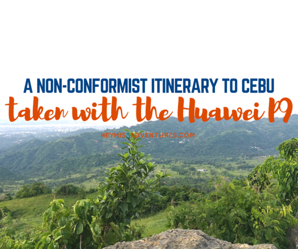 A Non-Conformist Itinerary to Cebu Taken with Huawei P9 | Hey, Miss Adventures!