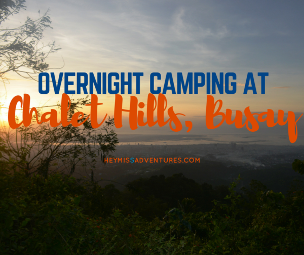 Overnight Camping at Chalet Hills, Busay | heymissadventures.com