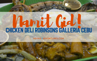 Namit Gid at Chicken Deli Robinsons Galleria Cebu