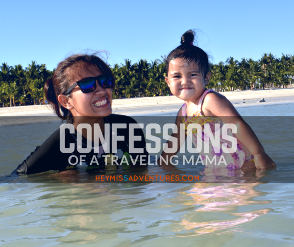 Confessions of a Traveling Momma | Hey, Miss Adventures!
