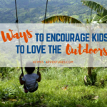 8 Simple Ways to Encourage Your Kids to Love the Outdoors