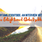 #FamiliesOutside: An Interview with Enlightened Globetrekker