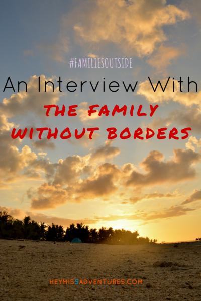 Families Outside: An Interview with The Family Without Borders || heymissadventures.com