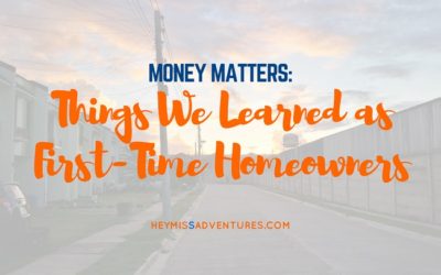 Things We Learned as A First-Time Homeowner