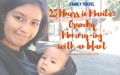 28 Hours in Manila: Crunchy Mommy-ing, All Alone