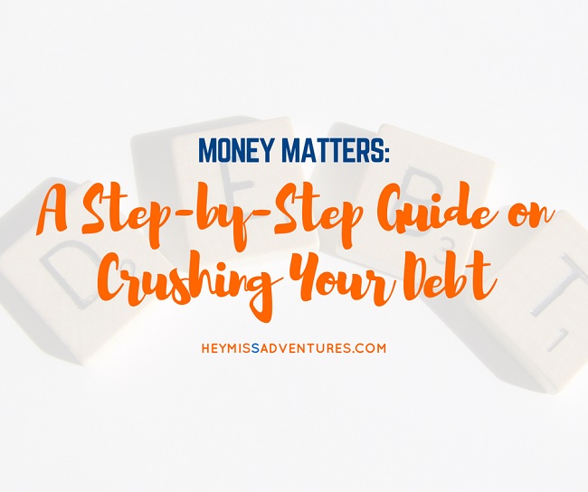 A Step-by-Step Guide on Crushing Your Debt