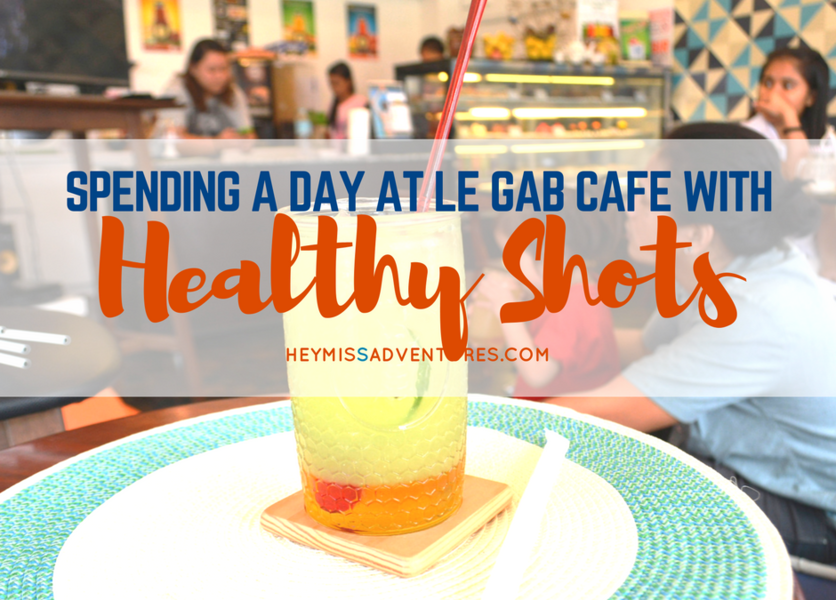 Spending the Day with Healthy Shots at Le Gab Cafe