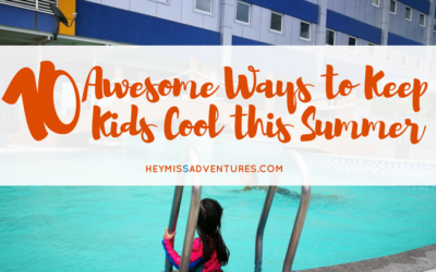 10 Awesome Ways to Keep Kids Cool this Summer