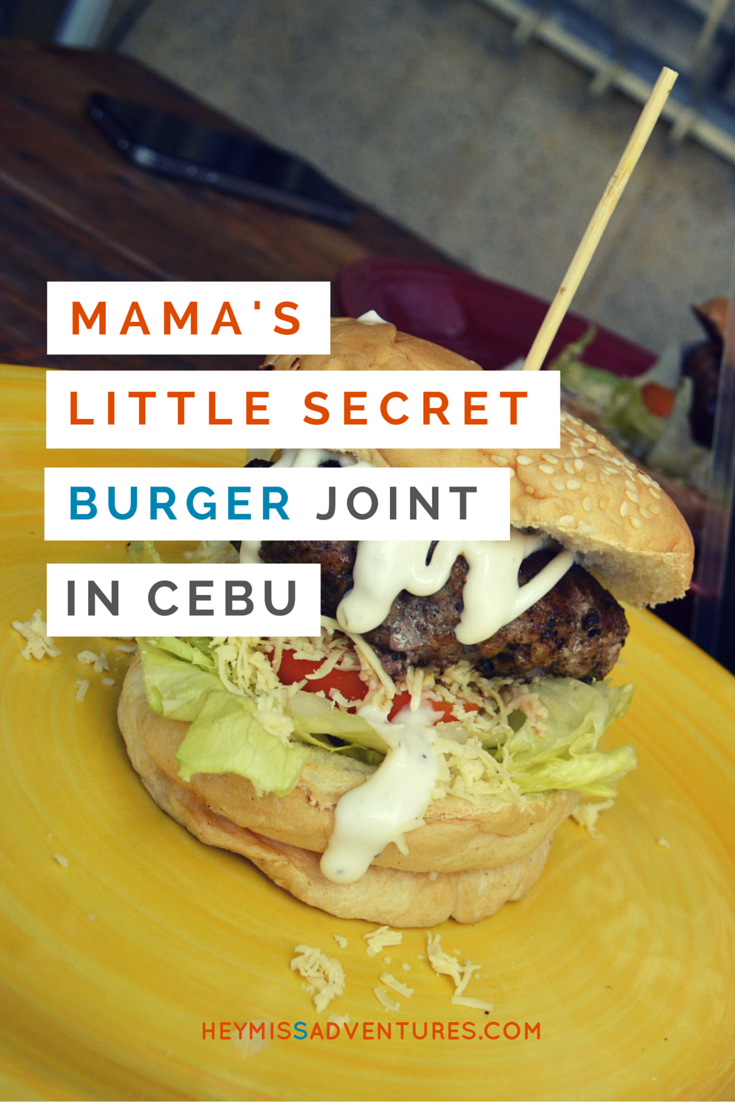 Mama's Little Secret Burger Joint in Cebu | Hey, Miss Adventures!