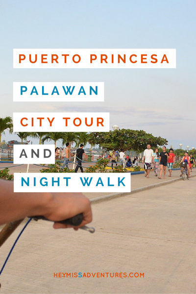 Puerto Princesa City Tour and Night Walk | Hey, Miss Adventures!