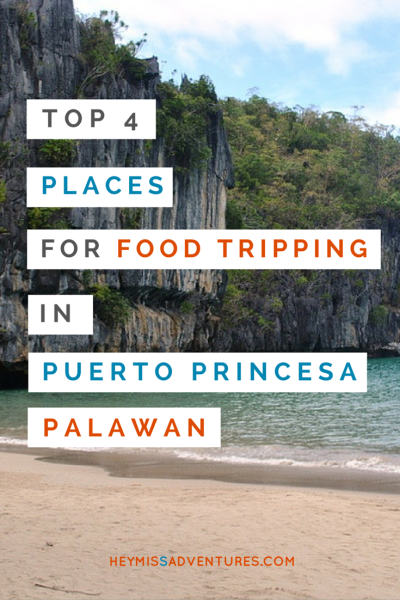 Top Places for Food Tripping in Puerto Princesa Palawan | Hey, Miss Adventures!