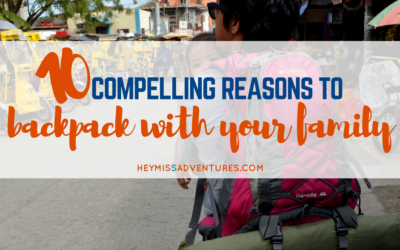 10 Reasons to Backpack with Your Family