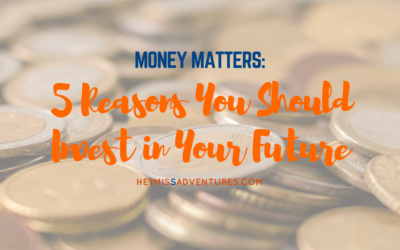 5 Reasons You Should Invest in Your Future