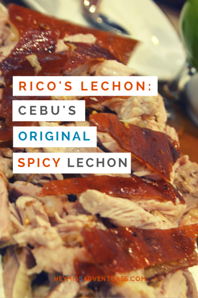 Rico's Lechon: Home of the Cebu's Original Spicy Lechon | Hey, Miss Adventures!