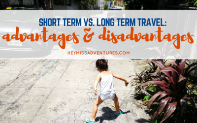 Short Term vs. Long Term Travel: Advantages and Disadvantages