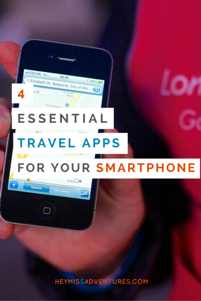 4 Essential Travel Apps for your Smartphone | Hey, Miss Adventures!