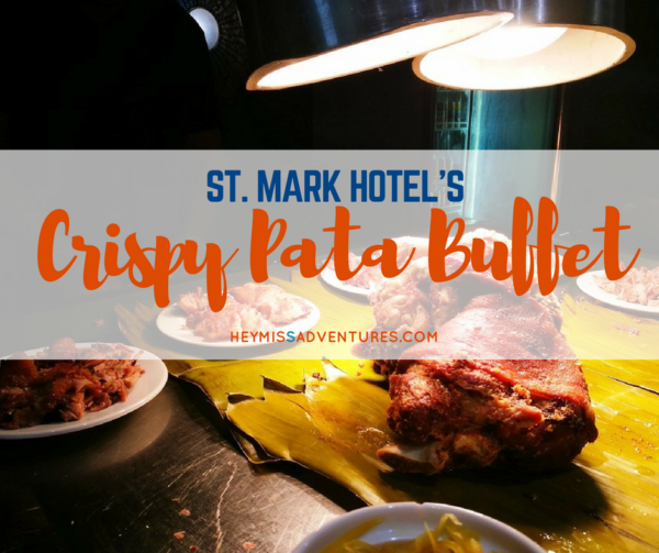 St. Mark Hotels' Sumptuous Crispy Pata Buffet - Hey, Miss Adventures!