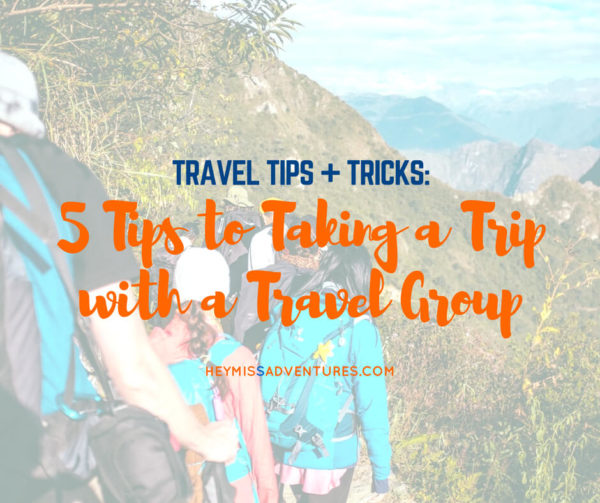 5 Tips to Taking a Trip with a Travel Group