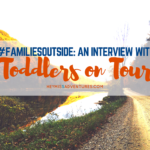 #FamiliesOutside: An Interview with Toddlers On Tour