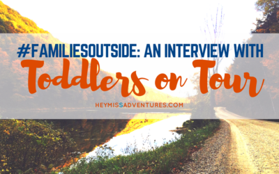 #FamiliesOutside: An Interview with Toddlers On Tour