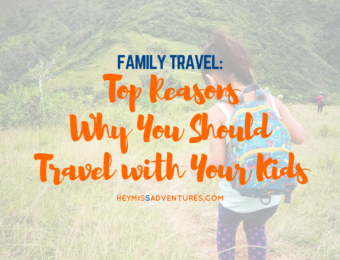 Top Reasons Why You Should Travel with Your Kids