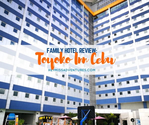 Family Hotel Review: Toyoko Inn Cebu