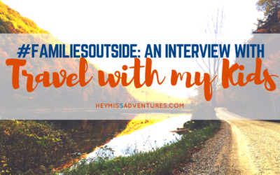 #FamiliesOutside: An Interview with Travel With My Kids