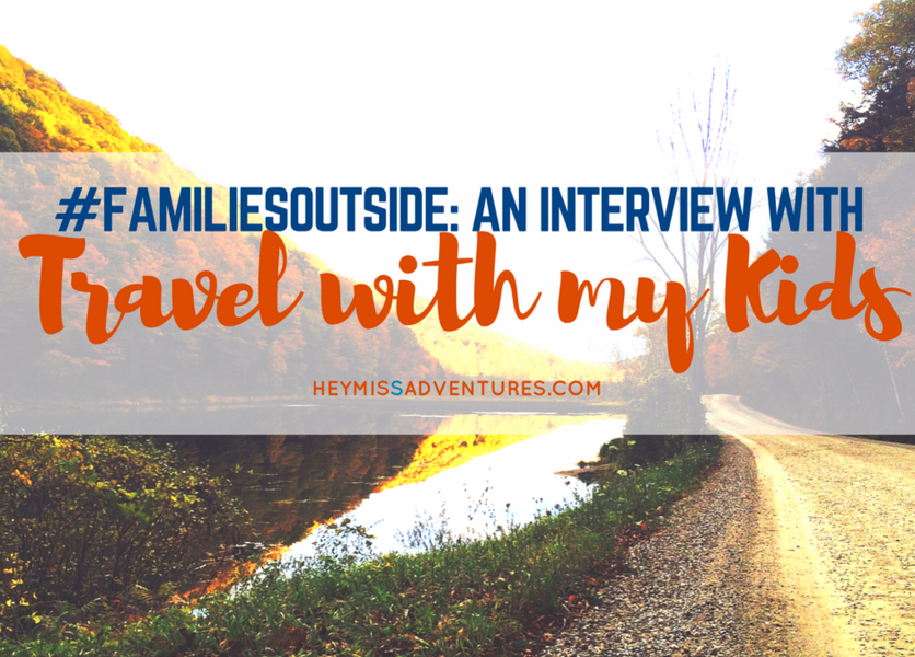 #FamiliesOutside: An Interview with Travel With My Kids
