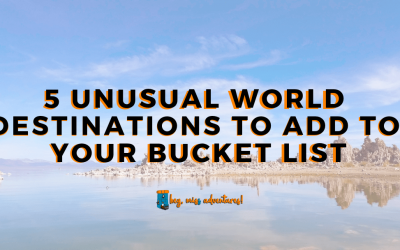 5 Unusual World Destinations to Add to Your Bucket List