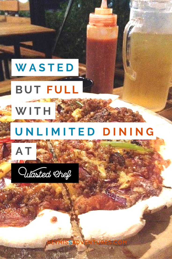 Get Wasted but Full with Unlimited Dining at Wasted Chef | Hey, Miss Adventures!